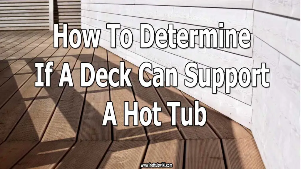 How To Determine If A Deck Can Support A Hot Tub? Swim Living