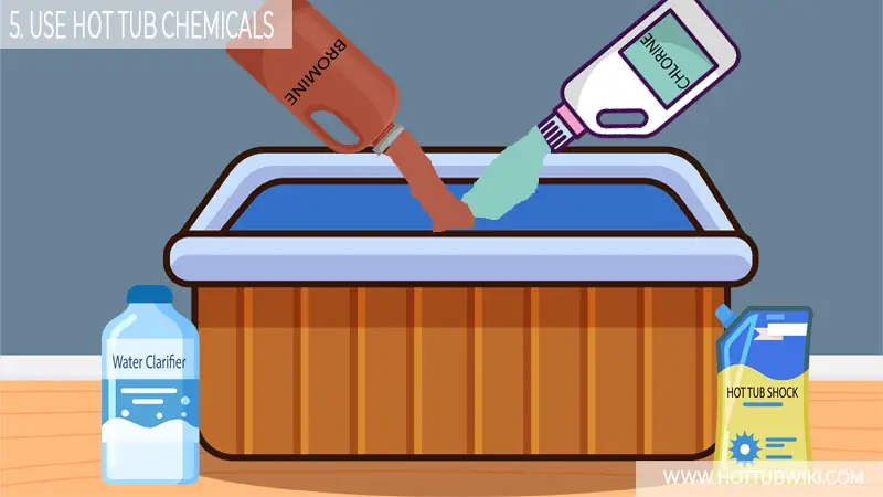 5. Use Hot Tub Chemicals